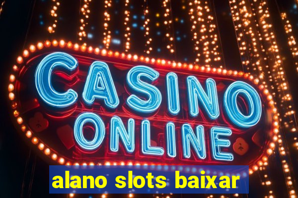 alano slots baixar